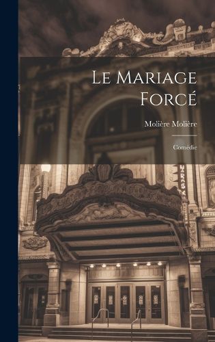 Cover image for Le Mariage Force
