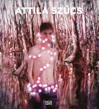 Cover image for Attila Szucs: Specters and Experiments