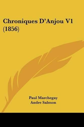 Cover image for Chroniques D'Anjou V1 (1856)