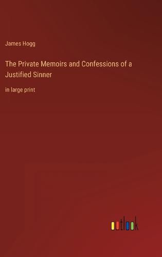 The Private Memoirs and Confessions of a Justified Sinner