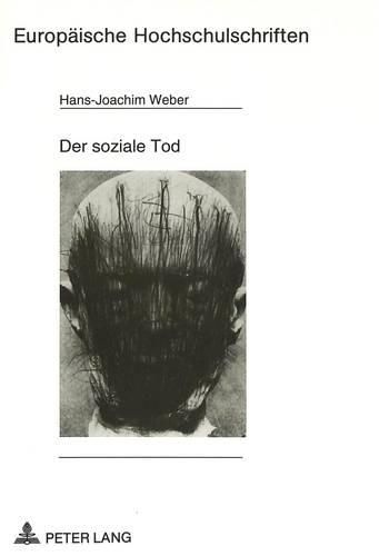 Der Soziale Tod: Zur Soziogenese Von Todesbildern