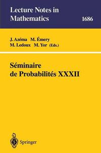 Cover image for Seminaire de Probabilites XXXII