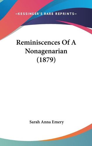 Cover image for Reminiscences of a Nonagenarian (1879)