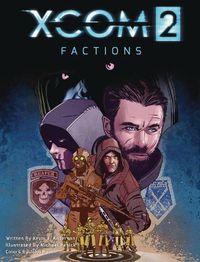 Cover image for Xcom 2: Factions
