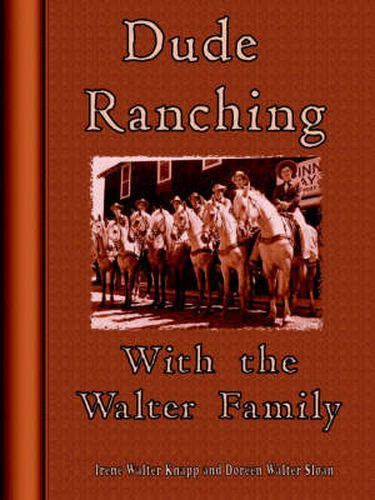 Cover image for Dude Ranching With the Walter Family