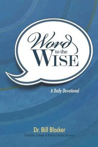 Cover image for Word to the Wise: A Daily Devotional