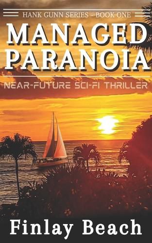 Cover image for Managed Paranoia - Book One: Near-Future Sci-Fi Thriller