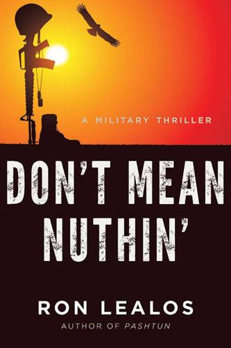 Cover image for Don't Mean Nuthin': A Military Thriller