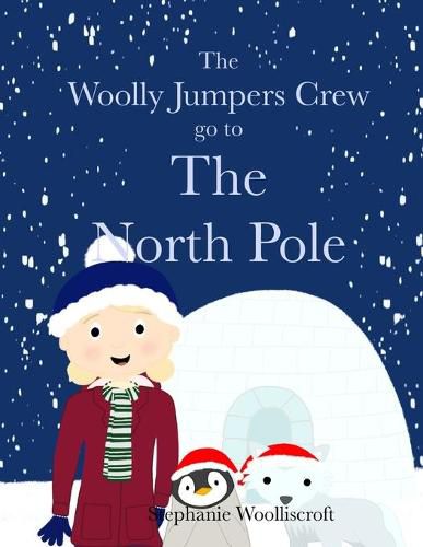 Cover image for The Woolly Jumpers Crew Go To The North Pole