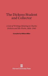 Cover image for The Dickens Student and Collector