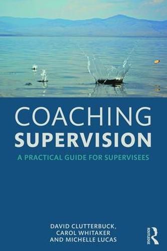 Cover image for Coaching Supervision: A Practical Guide for Supervisees