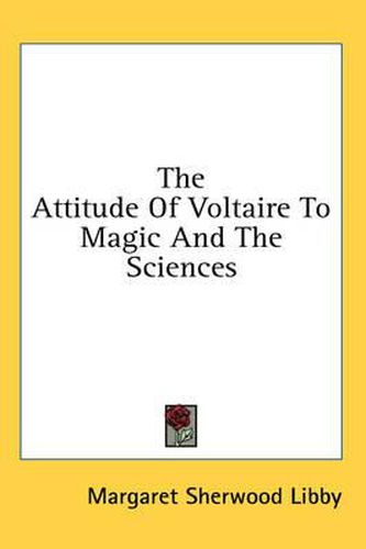 Cover image for The Attitude of Voltaire to Magic and the Sciences