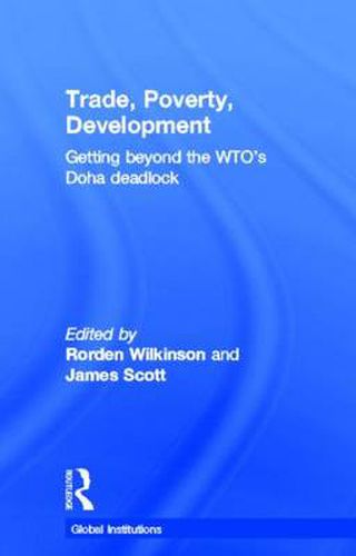 Cover image for Trade, Poverty, Development: Getting Beyond the WTO's Doha Deadlock