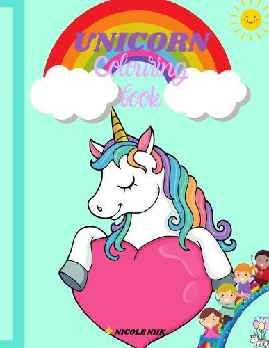 Cover image for Unicorn colouring book: Amazing unicorns Easy colouring book The best gift for Boys and Girls