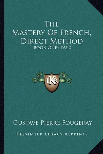 Cover image for The Mastery of French, Direct Method: Book One (1922)