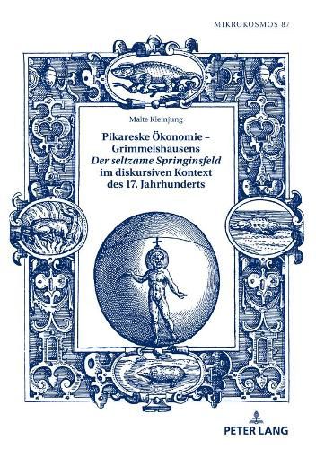 Cover image for Pikareske OEkonomie - Grimmelshausens Der seltzame Springinsfeld im diskursiven Kontext des 17. Jahrhunderts