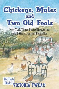 Cover image for Chickens, Mules and Two Old Fools