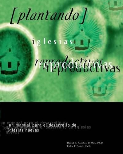 Cover image for Plantando Iglesia Reproductivas: Un Manual Para El Desarrollo: un manual para el desarrollo de Iglesias nuevas