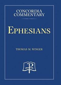 Cover image for Ephesians - Concordia Commentary