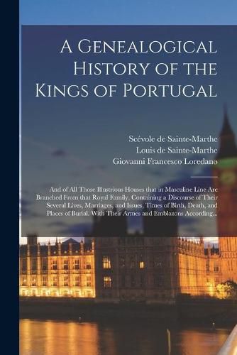 A Genealogical History of the Kings of Portugal