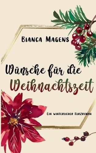 Cover image for Wunsche fur die Weihnachtszeit: Ein winterlicher Kurzroman