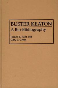 Cover image for Buster Keaton: A Bio-Bibliography