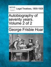 Cover image for Autobiography of seventy years. Volume 2 of 2