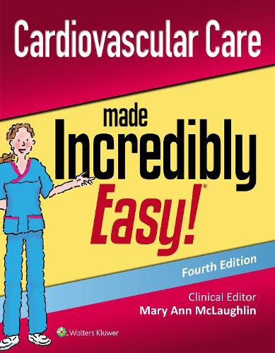 Cover image for Cardiovascular Care Made Incredibly Easy