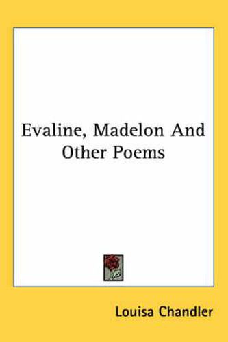 Cover image for Evaline, Madelon and Other Poems