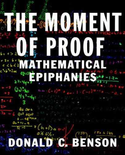 Cover image for The Moment of Proof: Mathematical Epiphanies