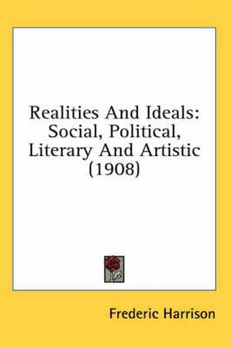 Realities and Ideals: Social, Political, Literary and Artistic (1908)