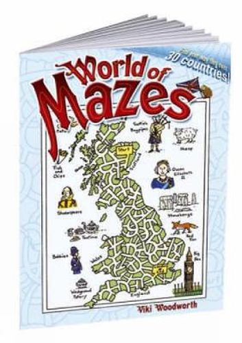 Cover image for World of Mazes: Find Your Way Thru Over 30 Different Countries!