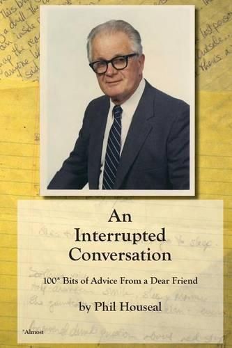 Cover image for An Interrupted Conversation: 100 Bits of Advice From a Dear Friend