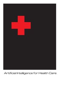 Cover image for Artificial Intelligence in Health Care