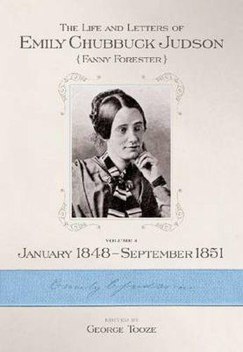 The Life and Letters of Emily Chubbuck Judson, Volume 4: January 1848-September 1851