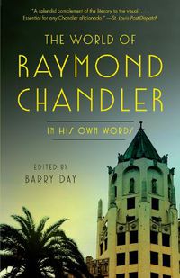 Cover image for The World of Raymond Chandler: In His Own Words