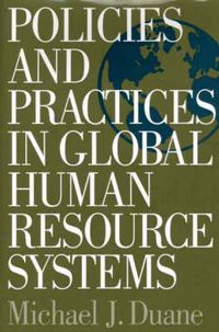 Cover image for Policies and Practices in Global Human Resource Systems