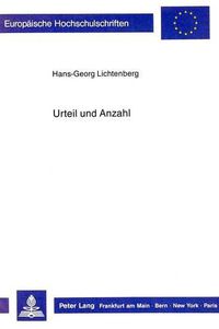 Cover image for Urteil Und Anzahl: Untersuchungen Zu Gottlob Freges Philosophischen Bemuehungen Um Eine Begruendung Der Arithmetik Aus Der Logik