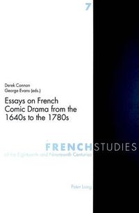 Cover image for Essays on French Comic Drama from the 1640s to the 1780s