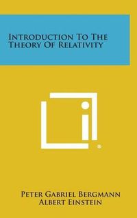 Cover image for Introduction to the Theory of Relativity