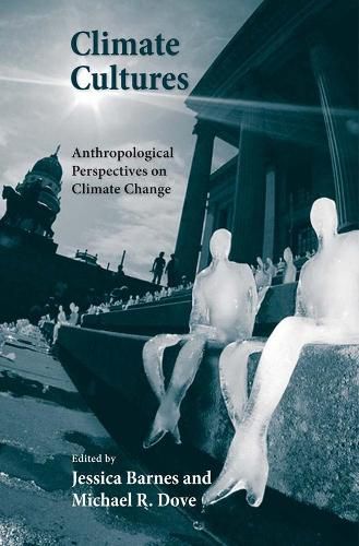 Cover image for Climate Cultures: Anthropological Perspectives on Climate Change