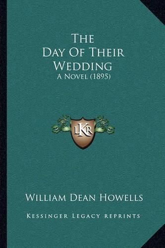 Cover image for The Day of Their Wedding: A Novel (1895)