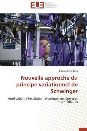 Cover image for Nouvelle approche du principe variationnel de schwinger