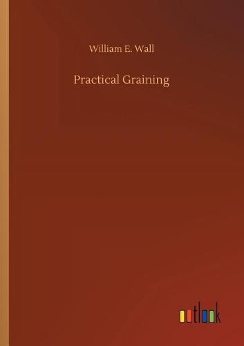 Practical Graining