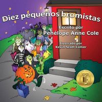 Cover image for Diez pequenos bromistas: Diez pequenos bromistas