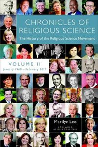 Cover image for Chronicles of Religious Science, Volume II, January 1960-February 2012: The History of the Religious Science Movement
