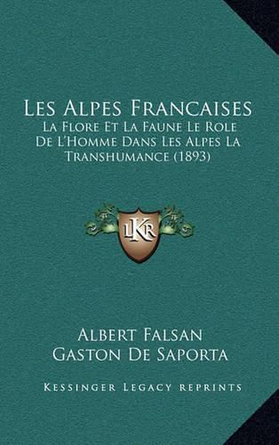 Les Alpes Francaises: La Flore Et La Faune Le Role de L'Homme Dans Les Alpes La Transhumance (1893)