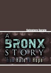 Cover image for A Bronx Story from Hate to Hope