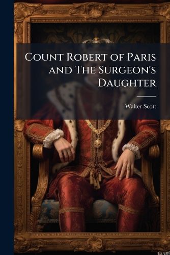 Cover image for Count Robert of Paris and the Surgeon's Daughter
