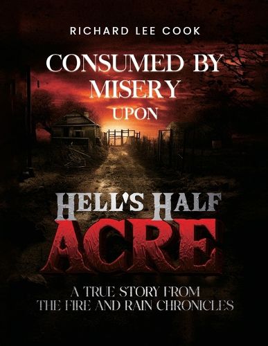 Cover image for Consumed By Misery Upon Hell's Half Acre